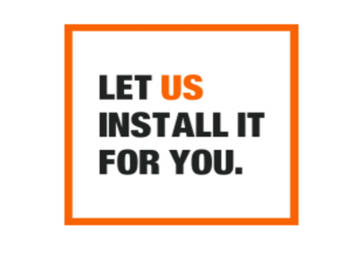 Bold text stating let us install it for you with "us" in orange and framed by an orange rectangular border